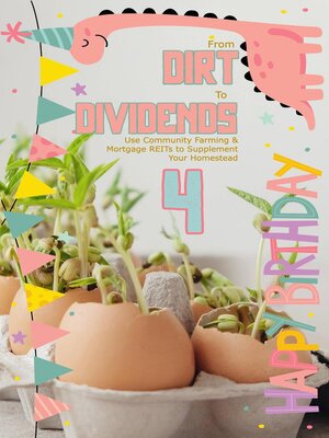 cover image of From Dirt to Dividends 4